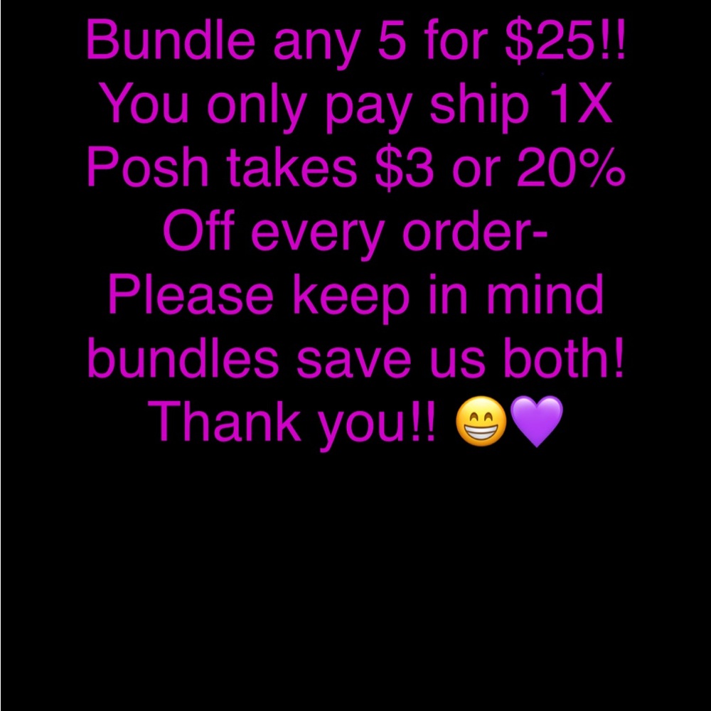 Any marked 5/$25 clothes shoes and purses